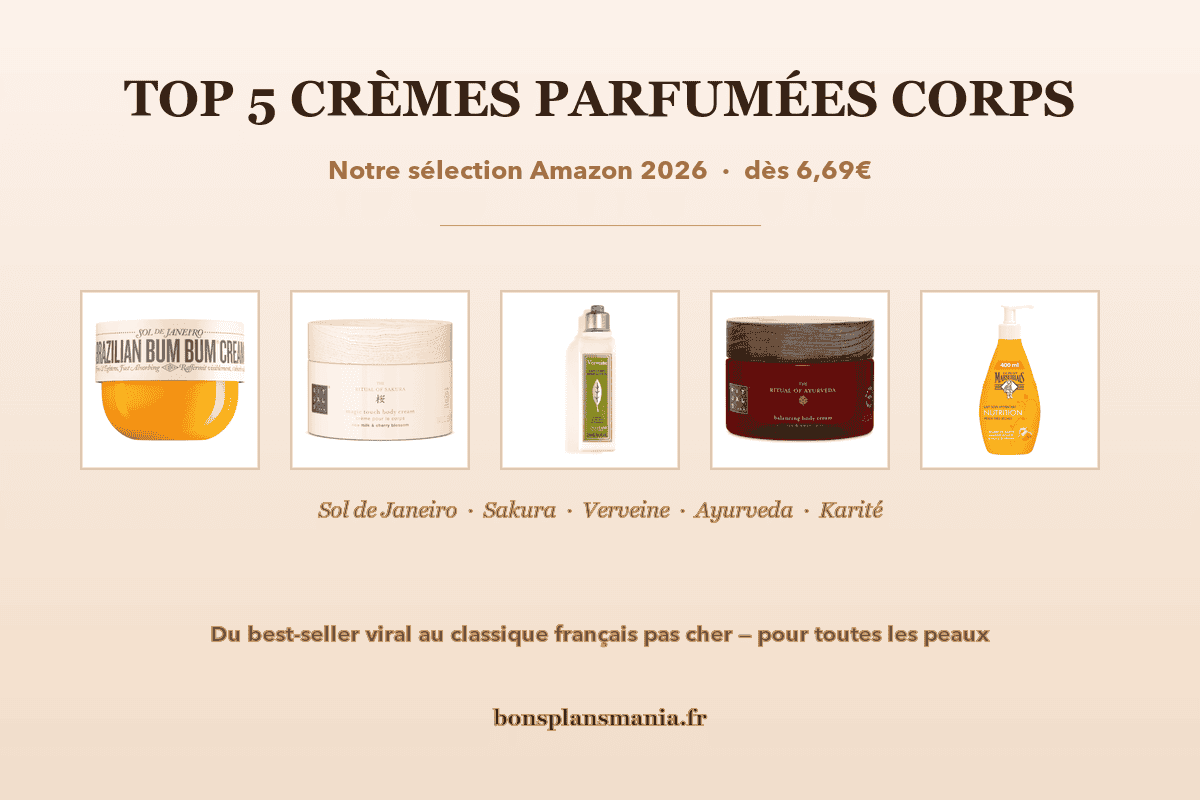 Top 5 meilleures crèmes parfumées corps 2026 sélection Amazon Sol de Janeiro Rituals Sakura L'Occitane Verveine Rituals Ayurveda Le Petit Marseillais Karité