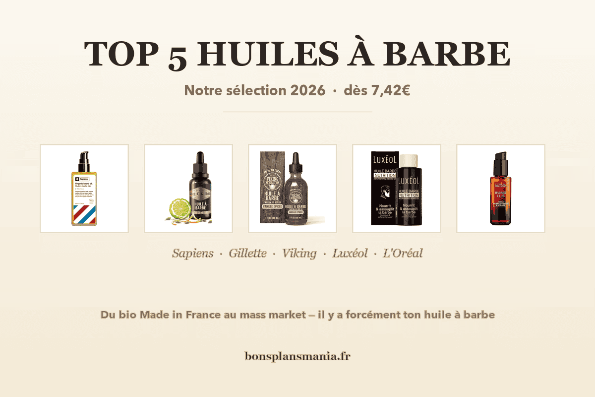 Top 5 meilleures huiles à barbe 2026 sélection Amazon Sapiens King C Gillette Viking Revolution Luxéol L'Oréal Men Expert BarberClub