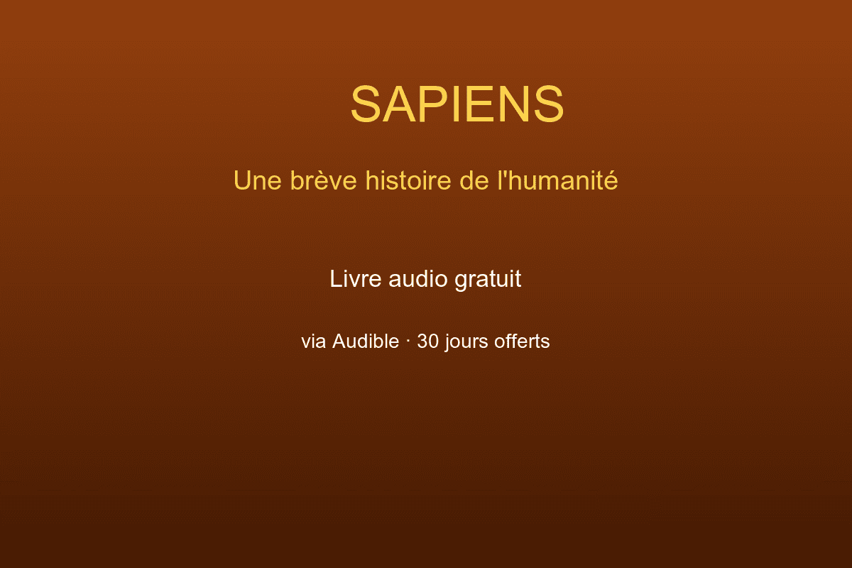 Sapiens Yuval Noah Harari livre audio gratuit Audible essai 30 jours