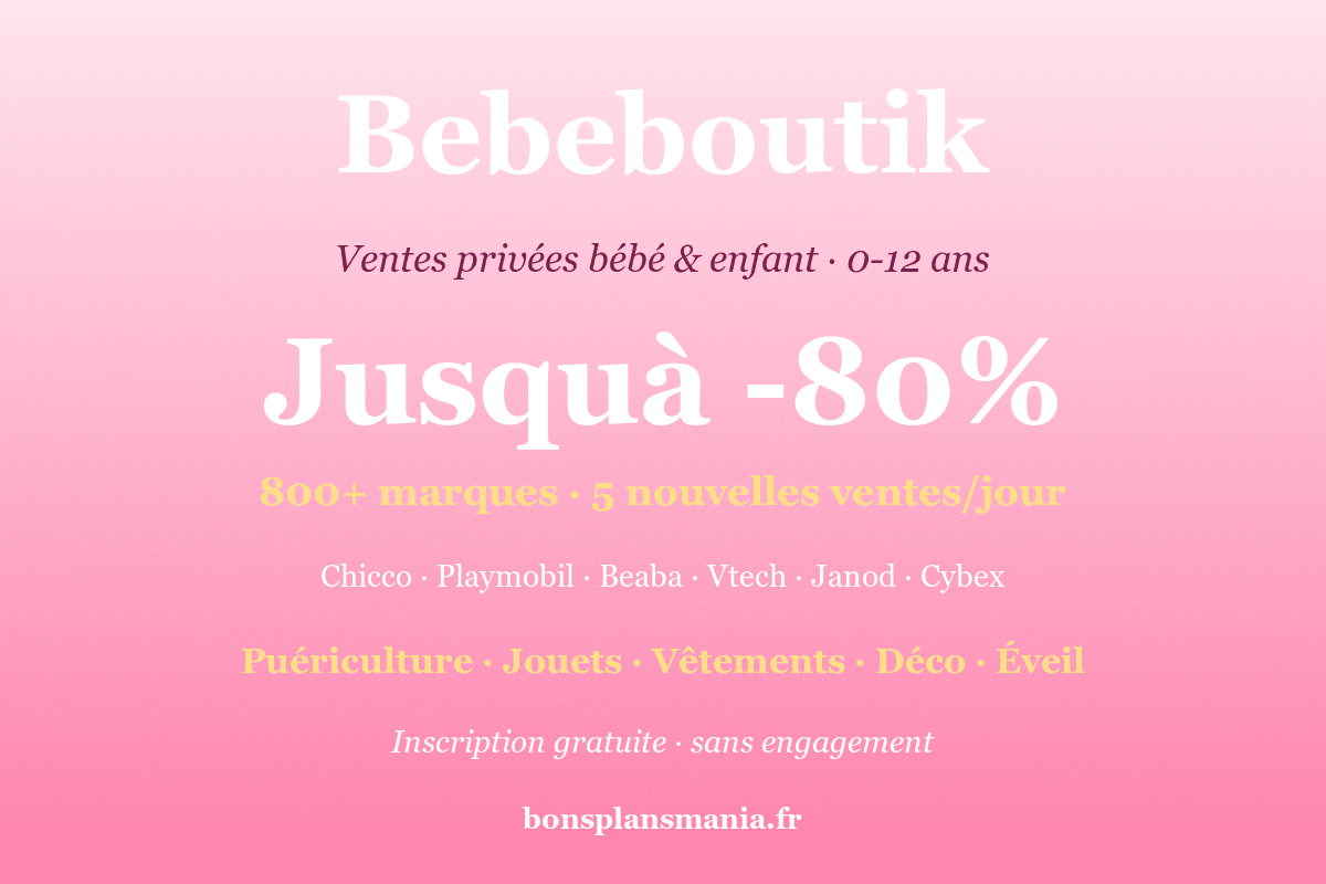 Bebeboutik ventes privées bébé, enfant et puériculture jusqu’à moins 80 pour cent