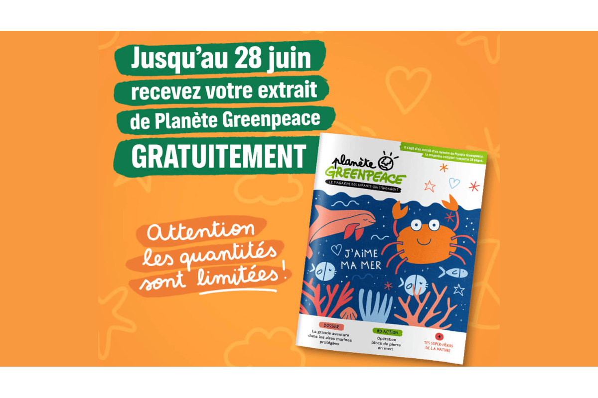 Couverture du magazine Planète Greenpeace J'aime ma mer avec un crabe rouge sur fond bleu, et bandeau orange annonçant l'envoi gratuit jusqu'au 28 juin
