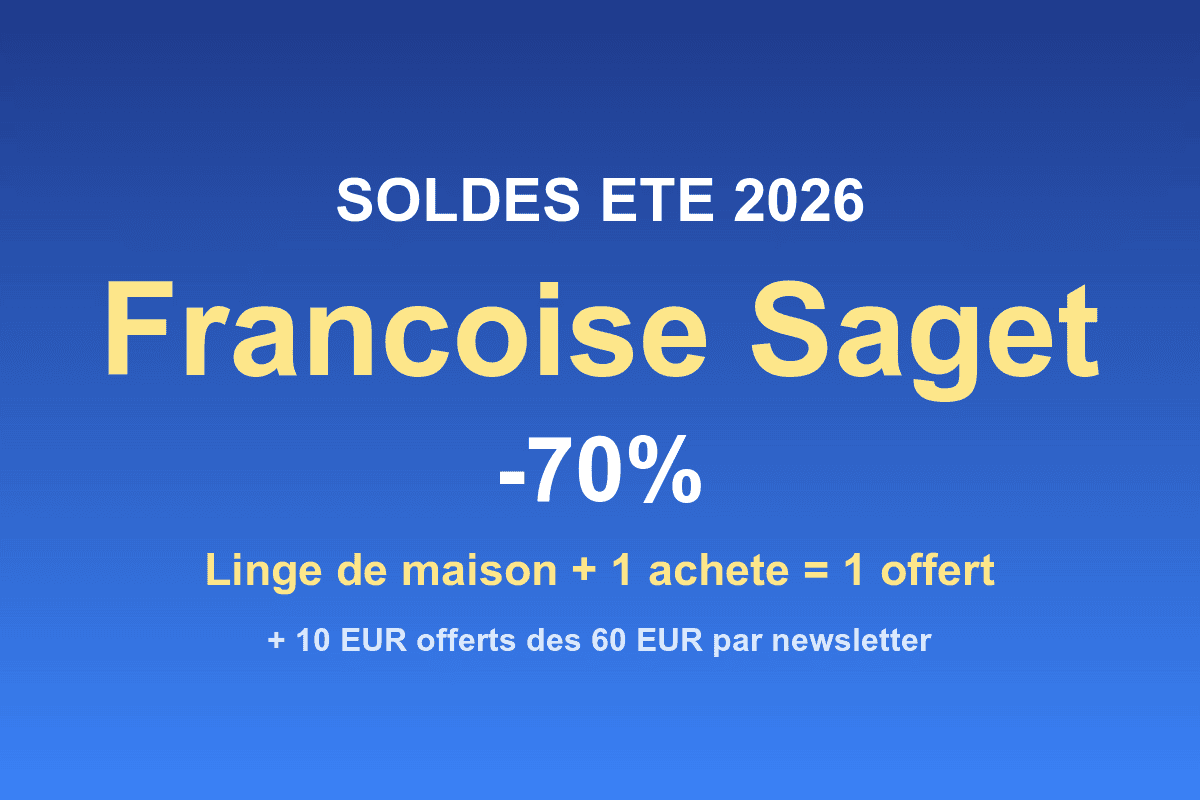 Soldes Françoise Saget été 2026 jusqu'à -70 pourcent linge de maison 1 article acheté 1 article offert 10 euros offerts newsletter