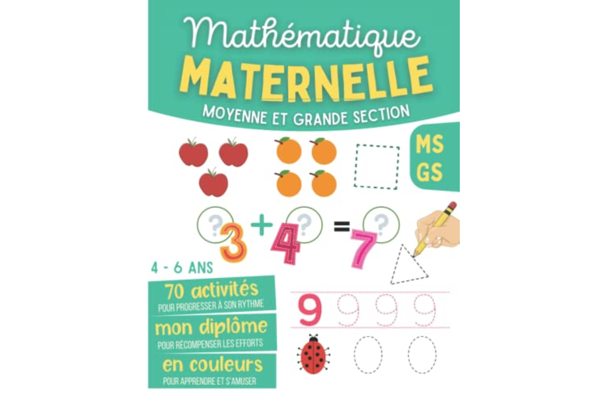 Couverture du cahier d'activités Mathématique Maternelle moyenne et grande section 4-6 ans