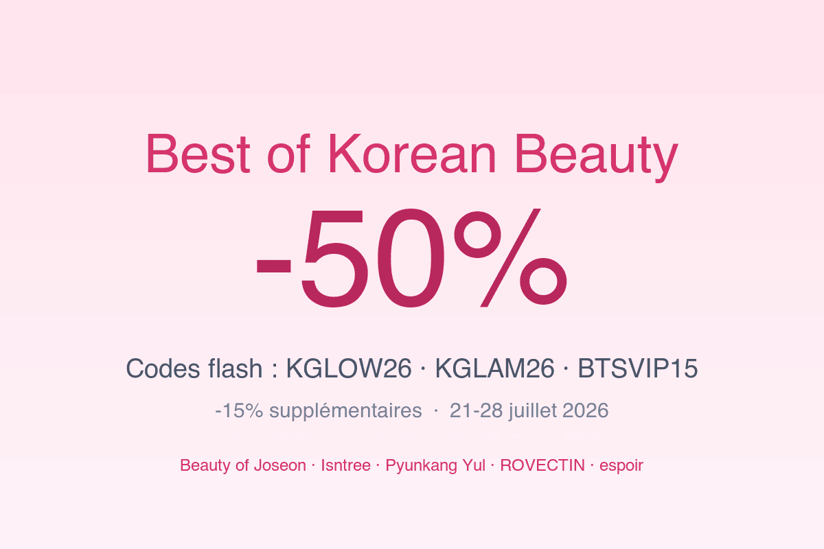 YesStyle Best of Korean Beauty -50 % 3 codes flash KGLOW26 KGLAM26 BTSVIP15 -15 % supplémentaires 21 au 28 juillet 2026 Beauty of Joseon Isntree Pyunkang Yul ROVECTIN espoir K-beauty coréenne