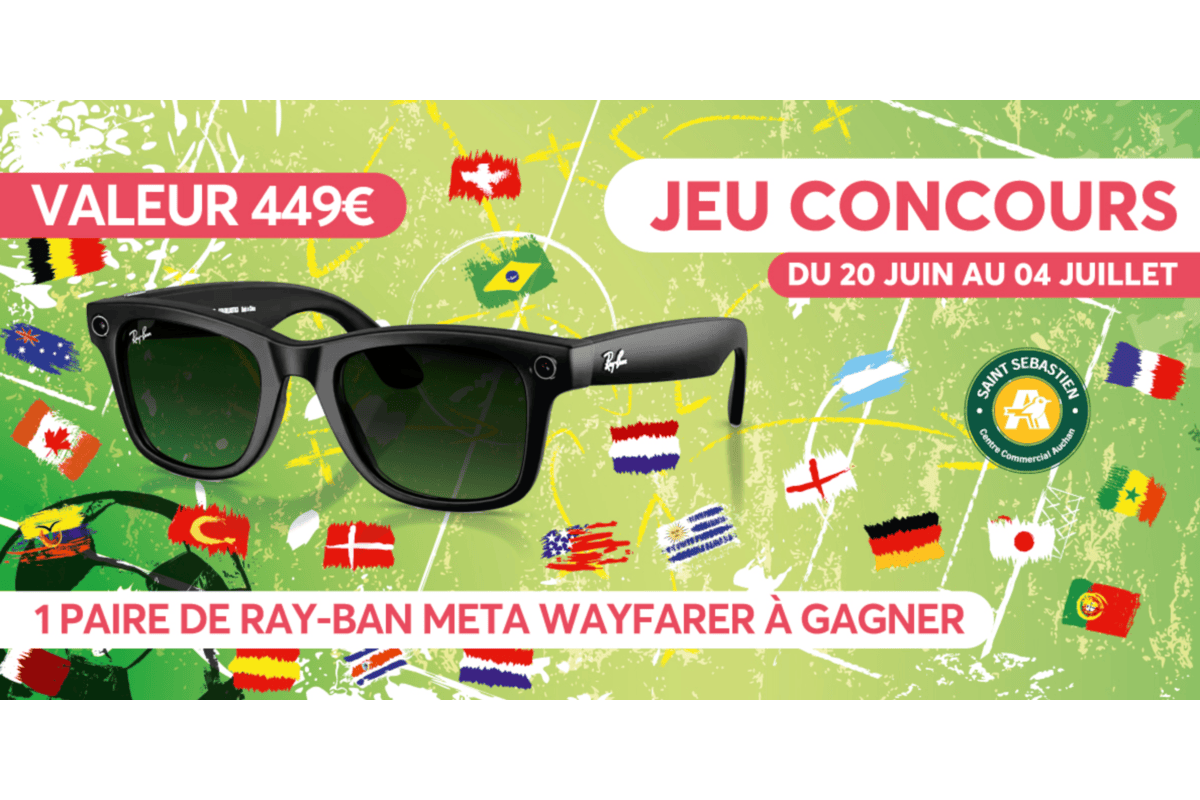 Concours Aushopping Radar Foot Challenge Auchan Nantes Saint-Sébastien Ray-Ban Meta Wayfarer 449 € à gagner lunettes connectées fond vert drapeaux pays football jeu 20 juin au 4 juillet 2026