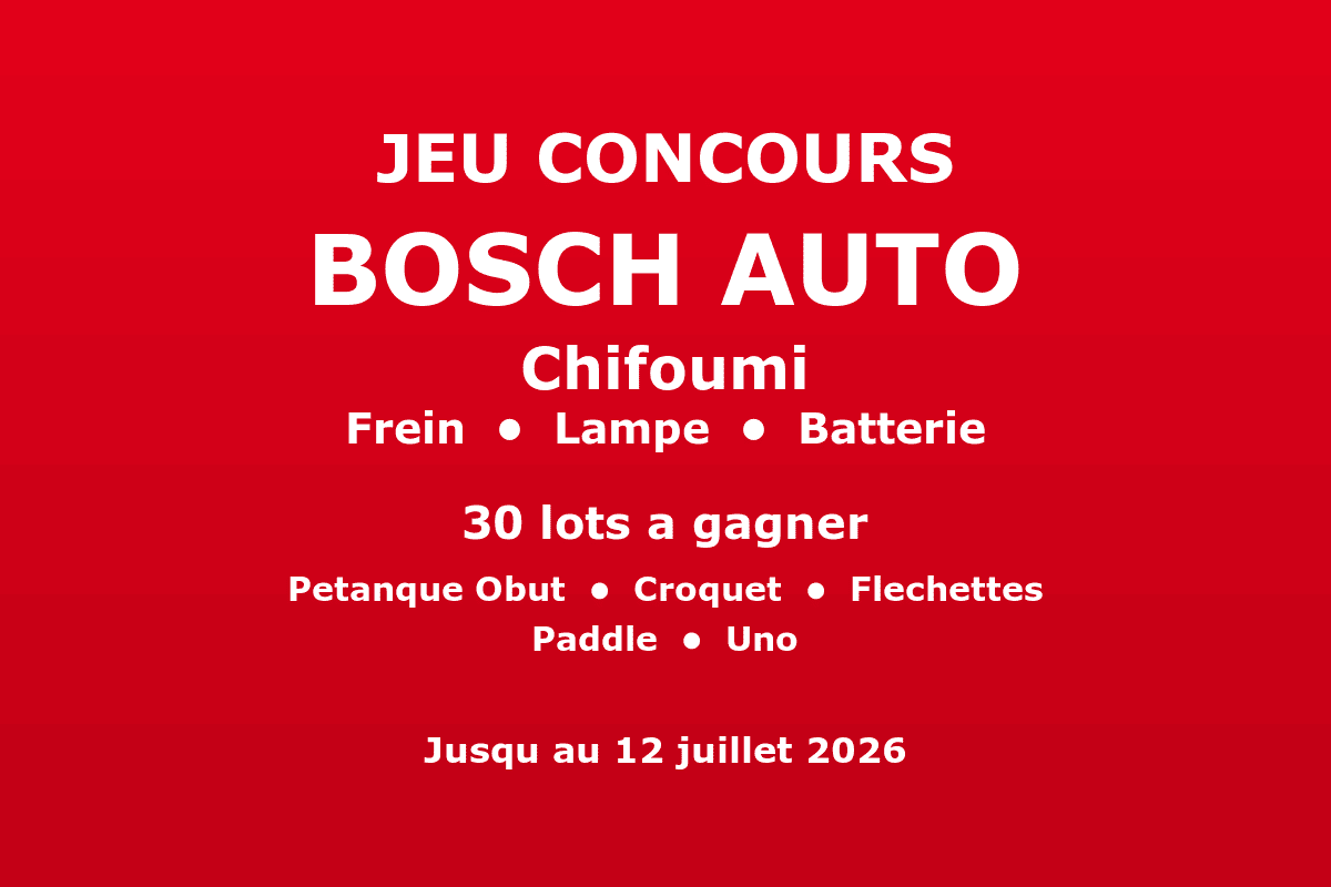 Jeu concours Bosch Auto Chifoumi Frein Lampe Batterie 30 lots à gagner jeu de pétanque Obut croquet fléchettes électroniques raquettes de paddle jeux de Uno été juillet 2026
