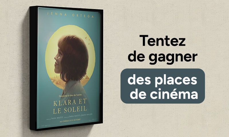 Concours Carrefour Klara et le Soleil avec des places de cinéma à gagner
