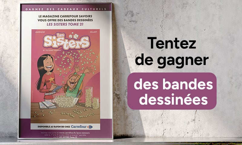 Concours Carrefour Les Sisters avec le tome 21 de la bande dessinée à gagner