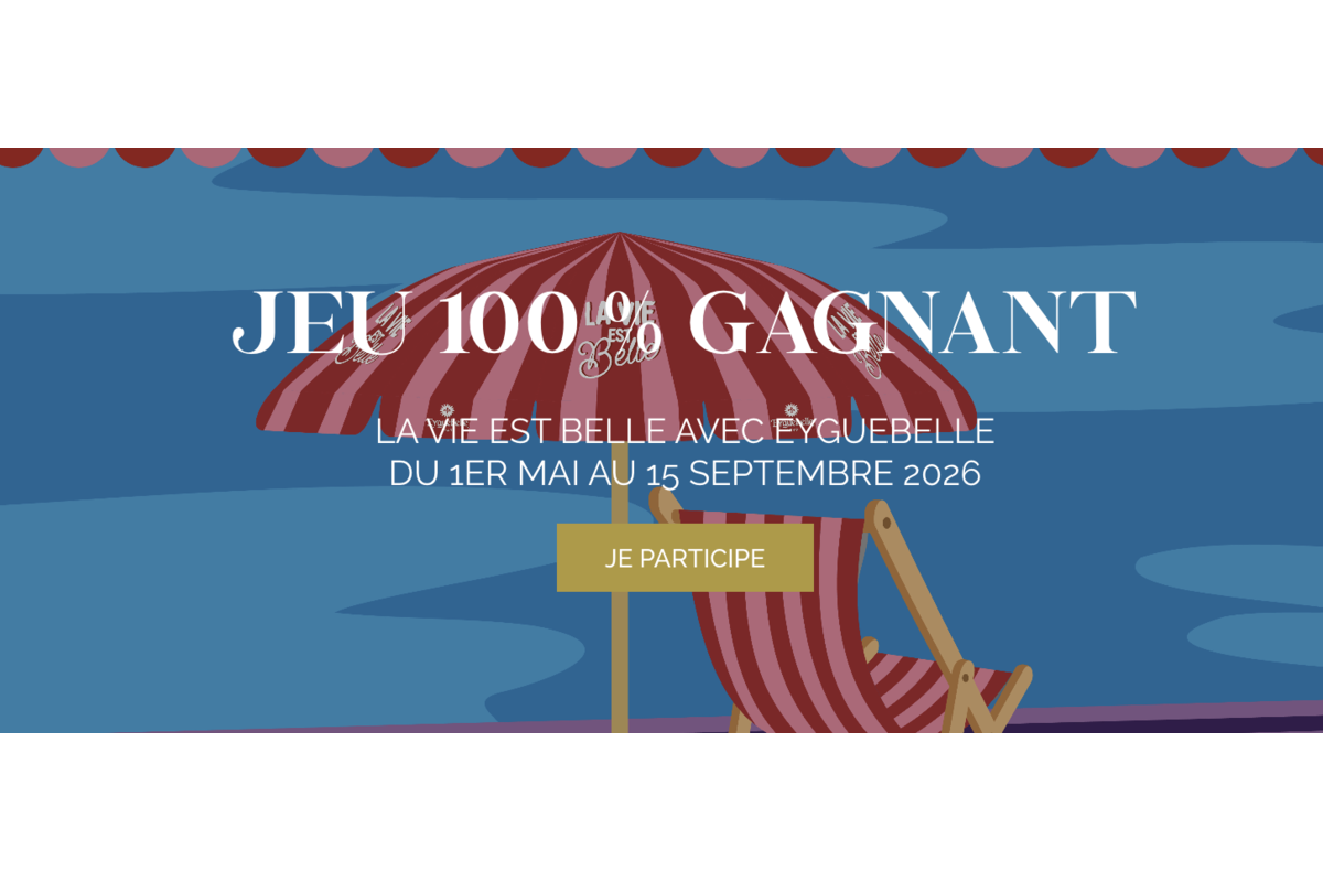 Concours Eyguebelle La vie est belle roue 100% gagnante 4 séjours Provence 1 650€ mai à septembre 2026 sirop Artisan
