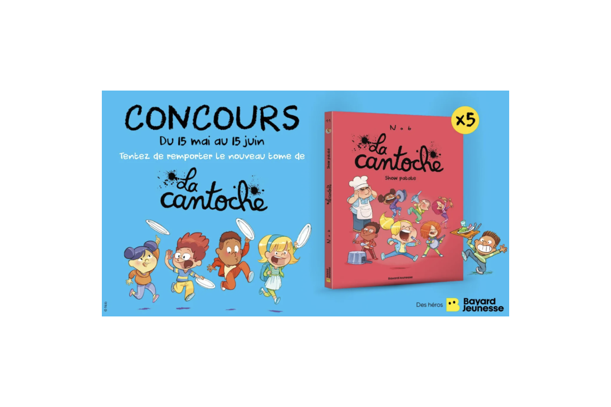 Concours Familiscope La Cantoche tome 11 BD jeunesse humour Bayard Des Heros 5 gagnants mai juin 2026