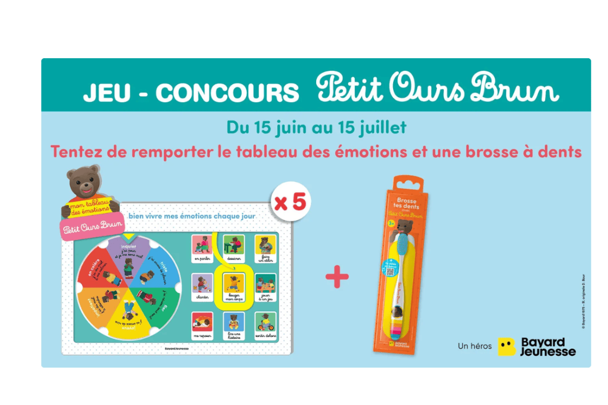 Concours Familiscope Petit Ours Brun jeu Bayard Jeunesse tableau des émotions roue émotions enfant brosse à dents Petit Ours Brun 5 lots à gagner du 15 juin au 15 juillet 2026