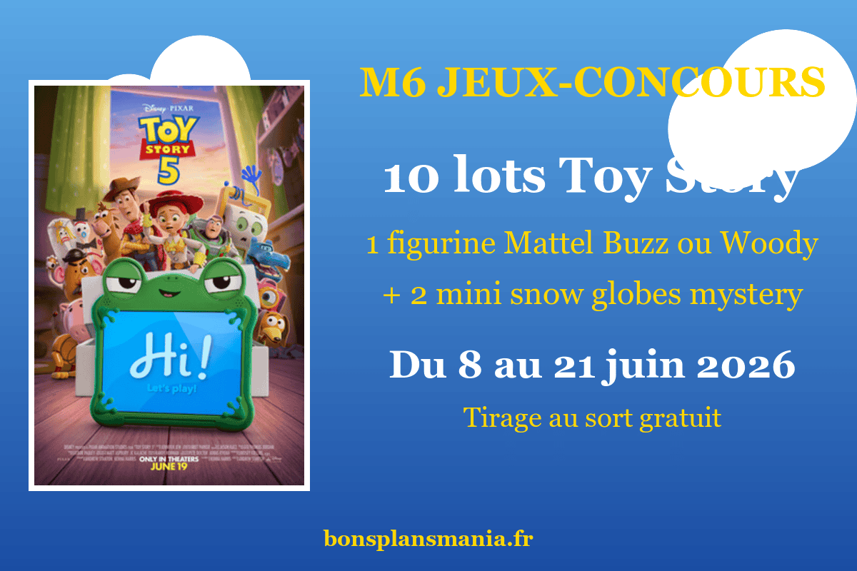 Concours M6 Toy Story 10 lots figurine Mattel Buzz ou Woody plus 2 mini snow globes mystery box tirage 21 juin 2026