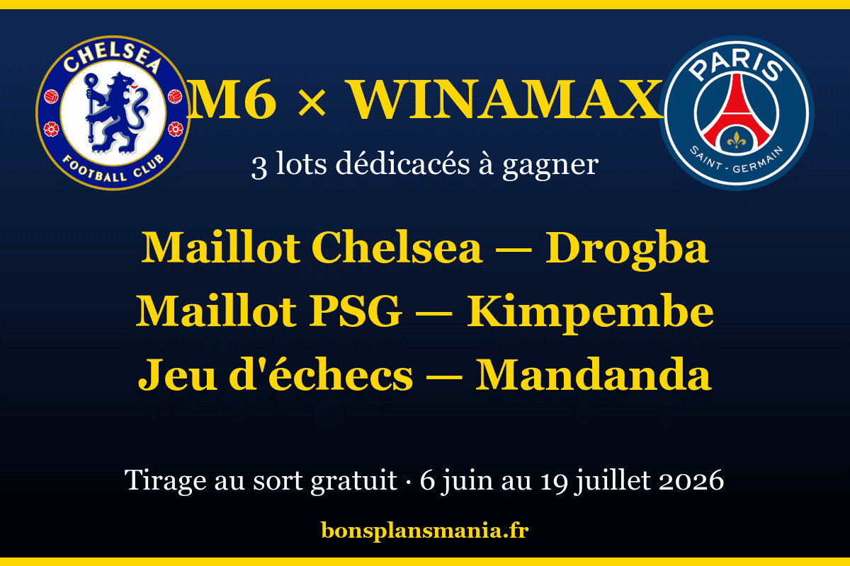 Concours M6 Winamax maillots dédicacés Didier Drogba Chelsea Presnel Kimpembe PSG jeu d'échecs Steve Mandanda tirage 6 juin 19 juillet 2026