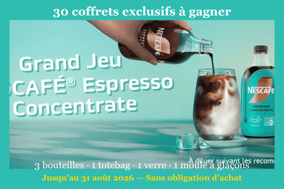 Grand Jeu Nescafé Espresso Concentrate 30 coffrets exclusifs à gagner bouteilles Classic Vanille Caramel totebag verre moule à glaçons sans obligation achat 1er juin 31 août 2026