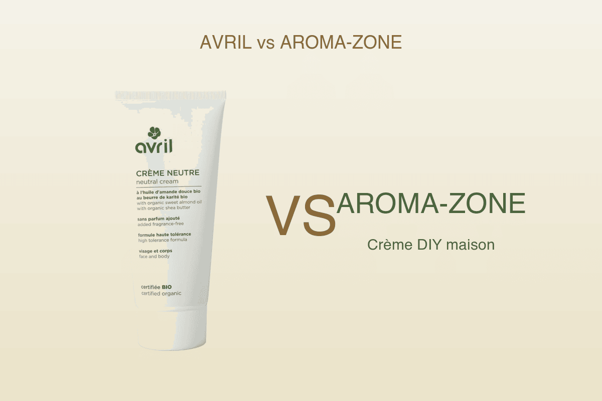 Duel Avril Crème Neutre Bio vs Aroma-Zone crème hydratante DIY 2026