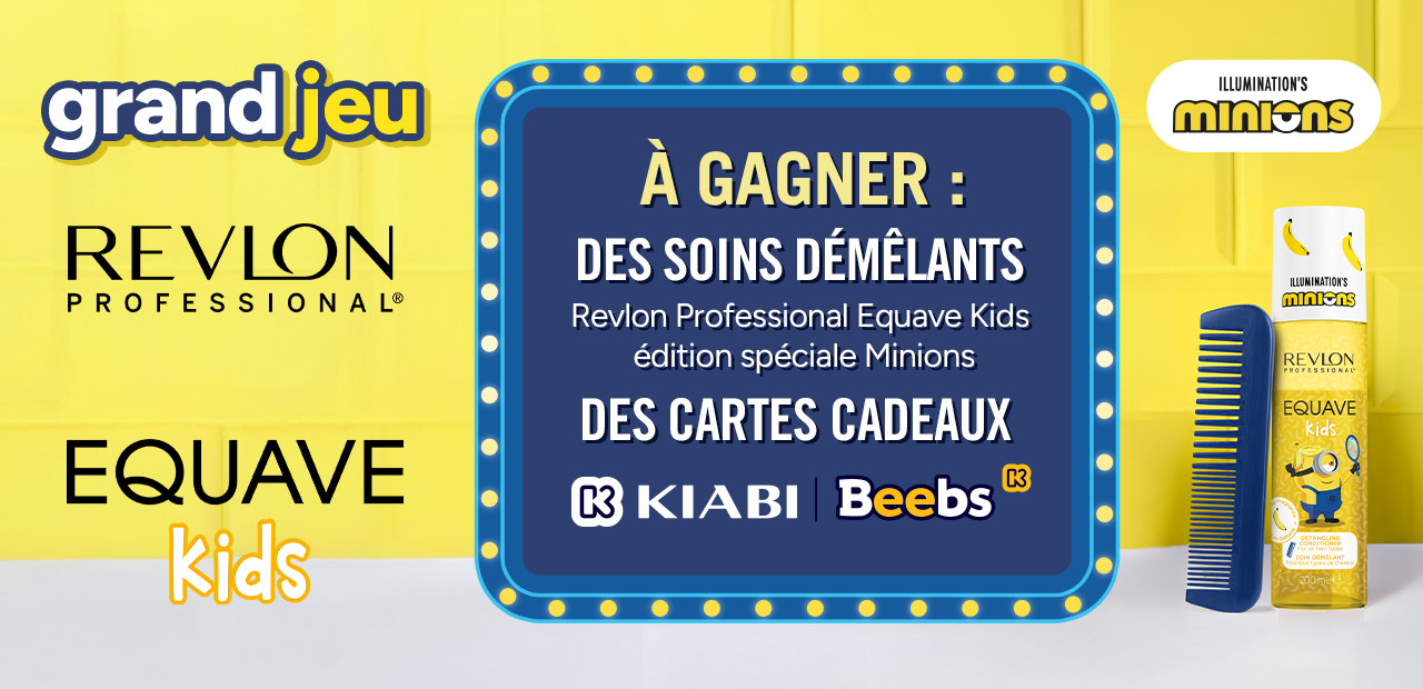 Grand jeu Kiabi Revlon Equave Kids avec des soins démêlants et cartes cadeaux à gagner