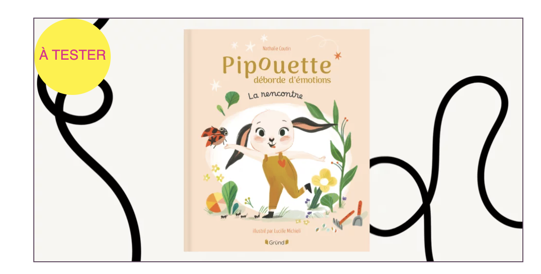 Livre Pipouette deborde d'emotions La rencontre Grund