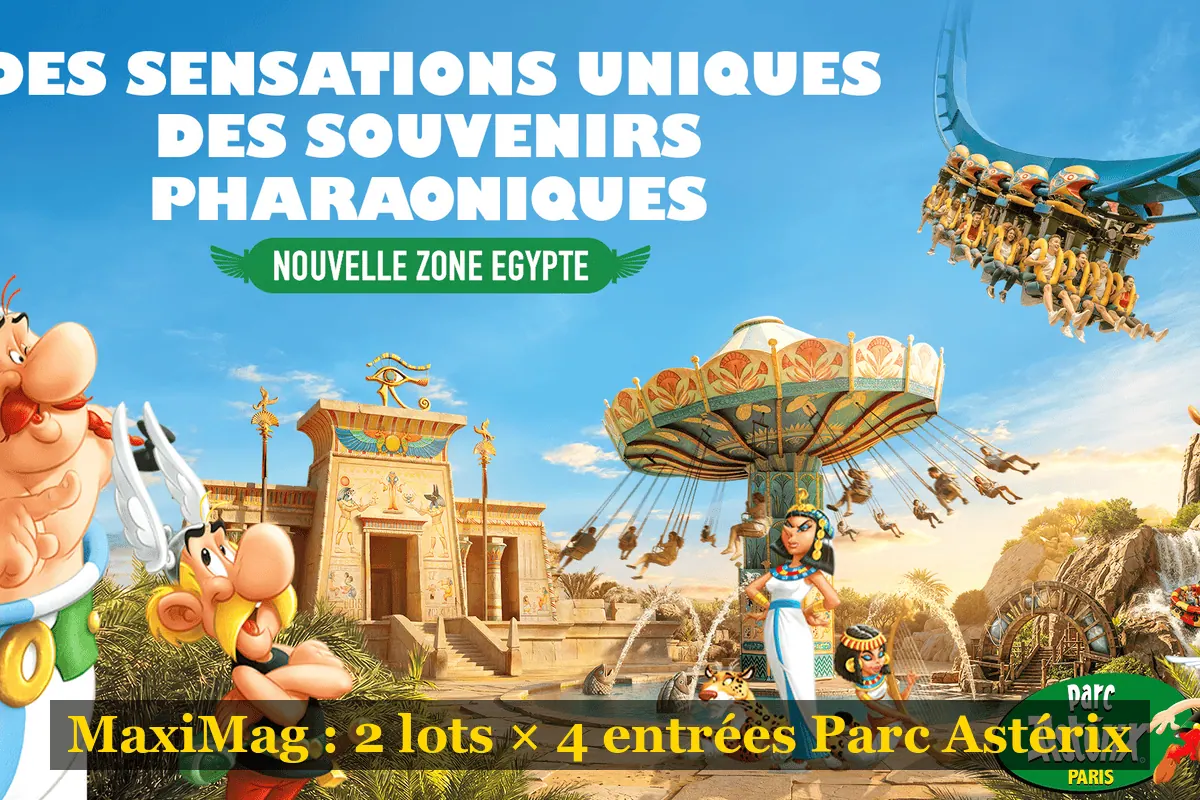 Concours MaxiMag Parc Astérix Cap sur l'Égypte 2 lots de 4 entrées Descente du Nil Envol d'Ibis Cétautomatix juin 2026
