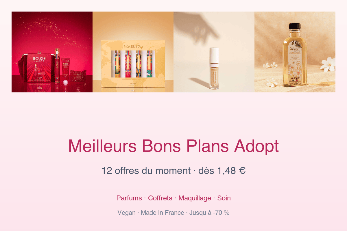 Meilleurs bons plans Adopt 2026 12 offres du moment parfums coffrets maquillage soin vegan made in France Rouge Envoûtant Golden Trip Sacré Flatteur Monoï Blanc dès 1,48 euros jusqu'à -70 %