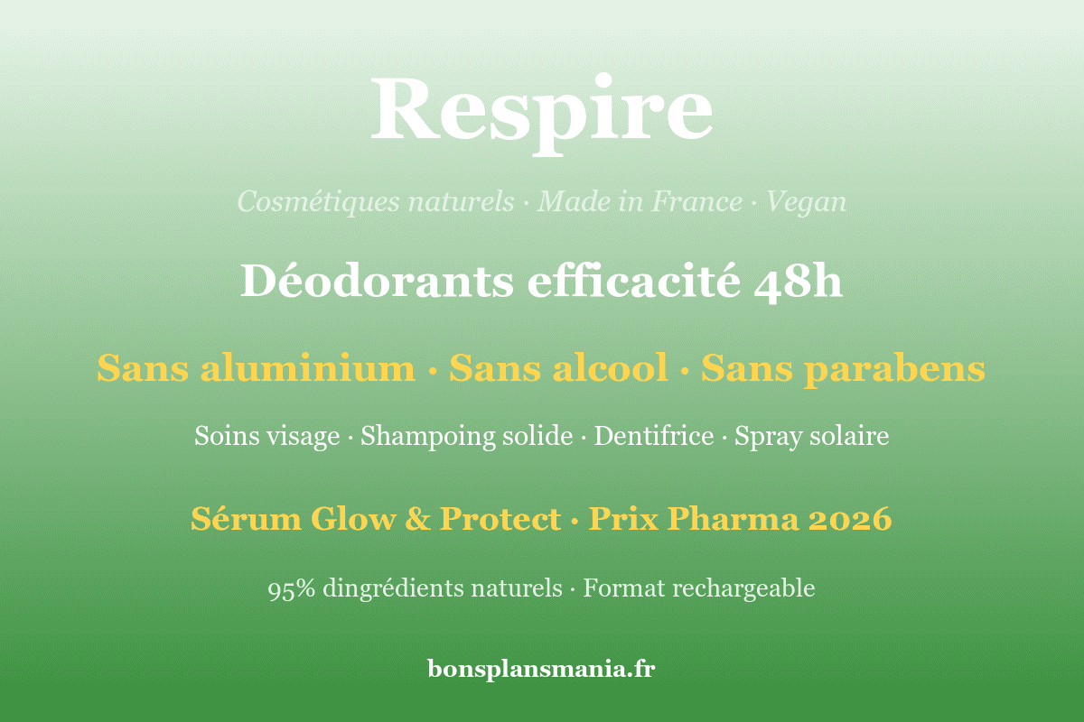Respire — cosmétiques naturels made in France, vegan et cruelty-free : déodorants efficacité 48h sans aluminium/alcool/parabens, soins visage (Sérum Glow & Protect Prix Pharma 2026), shampoing solide, dentifrice, 95% d'ingrédients naturels, formats rechargeables