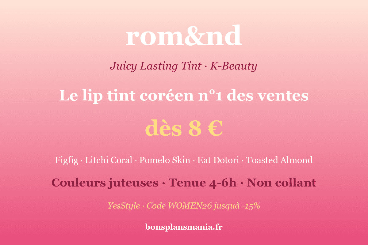 Romand Juicy Lasting Tint — le lip tint coréen n°1 des ventes K-Beauty : couleurs juteuses (Figfig, Litchi Coral, Pomelo Skin, Eat Dotori, Toasted Almond), tenue 4-6h sans être collant, dès 8€ sur YesStyle avec code WOMEN26