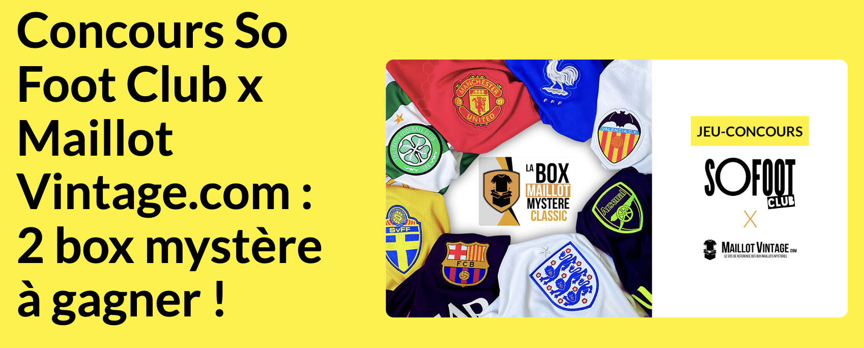 Concours So Foot Club x MaillotVintage 2 box mystere maillot football a gagner