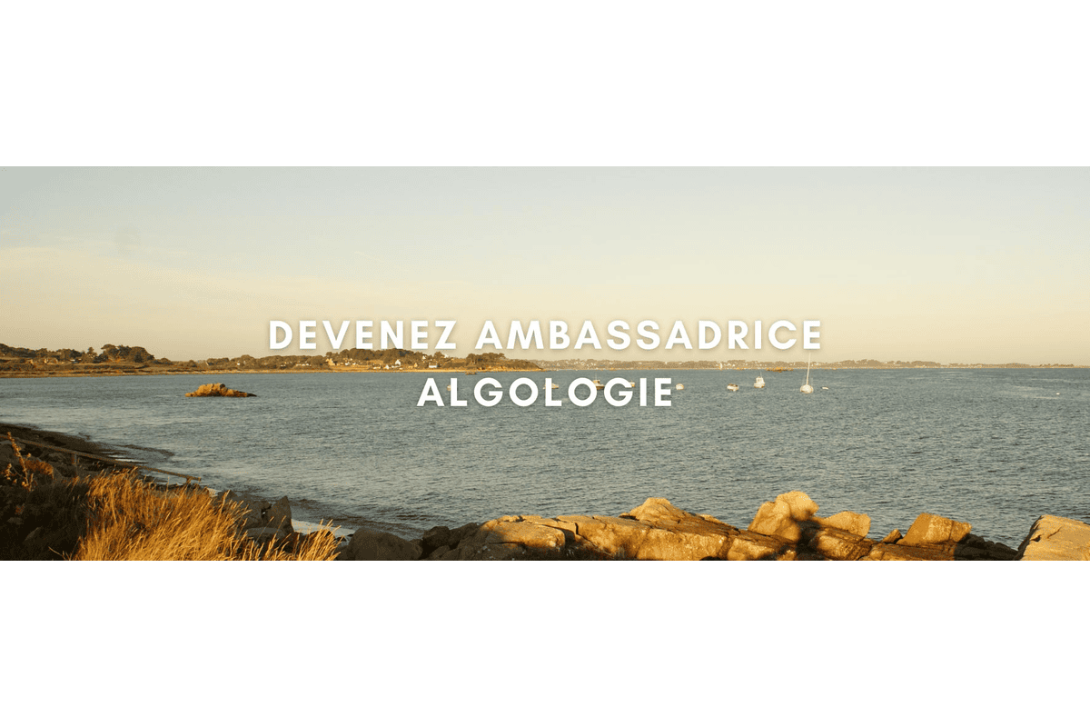 Programme ambassadrice Algologie soins visage corps actifs marins algues bretonnes cosmétique naturelle test gratuit