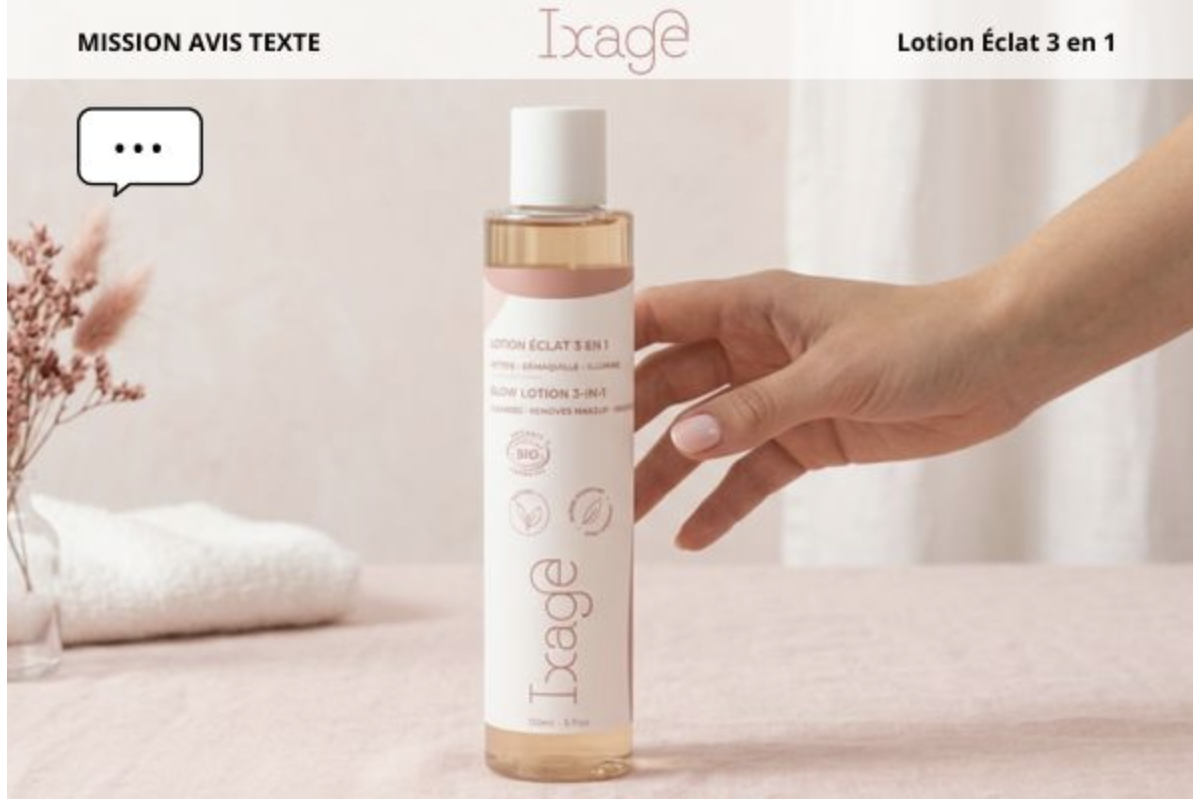 Ixage Lotion Éclat 3 en 1 mission avis texte test ambassadeurs bio Cosmos Organic mai 2026