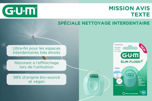 Fil dentaire GUM SLIM FLOSS présenté pour la Mission Avis de Sunstar GUM