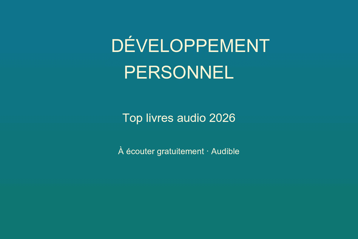 Top livres audio développement personnel Audible 2026 sélection