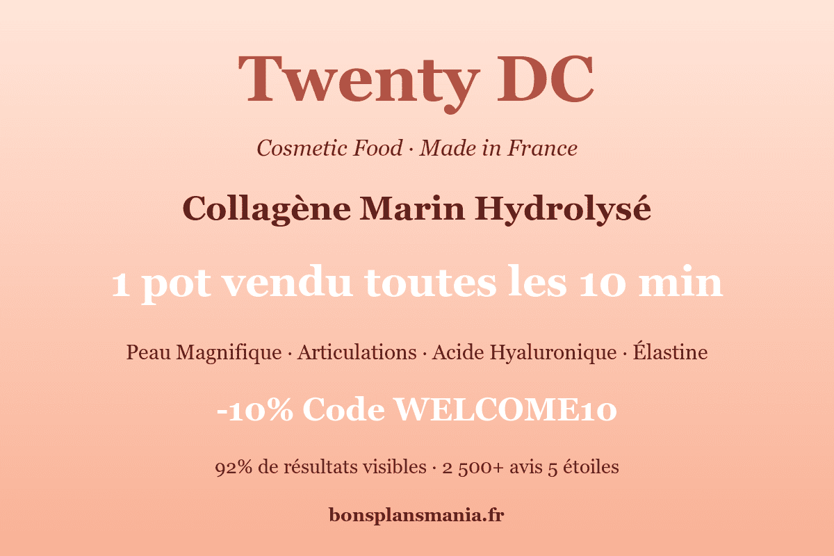 Twenty DC — collagène marin hydrolysé made in France, concept Cosmetic Food : Peau Magnifique + Articulations avec acide hyaluronique et élastine, 1 pot vendu toutes les 10 minutes, 92% de résultats visibles, -10% avec WELCOME10
