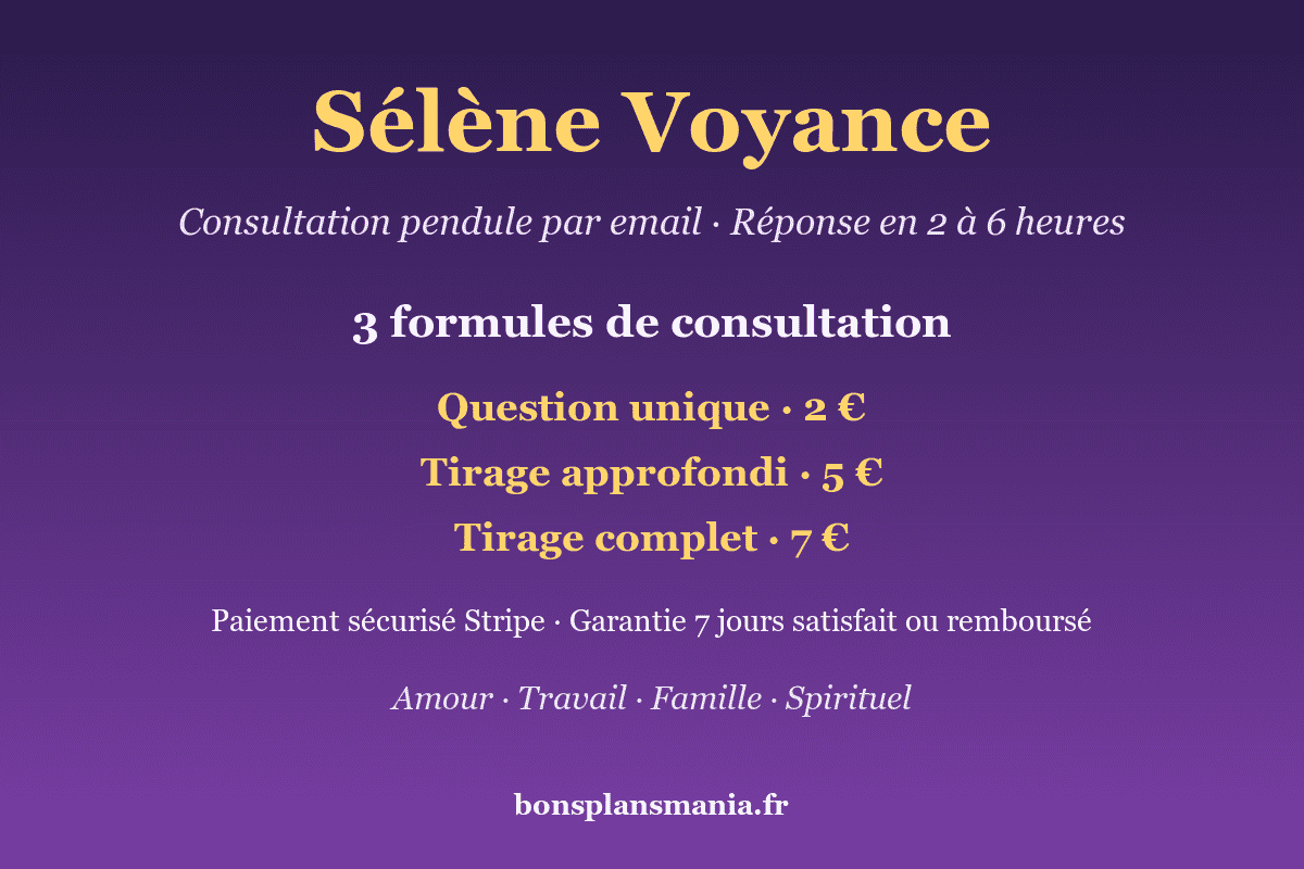 Sélène Voyance — consultation pendule par email : 3 formules (Question unique 2€, Tirage approfondi 5€, Tirage complet 7€), réponse en 2 à 6 heures, paiement Stripe sécurisé, garantie 7 jours satisfait ou remboursé