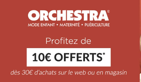 Orchestra : 10€ offerts pour 30€ d’achats !