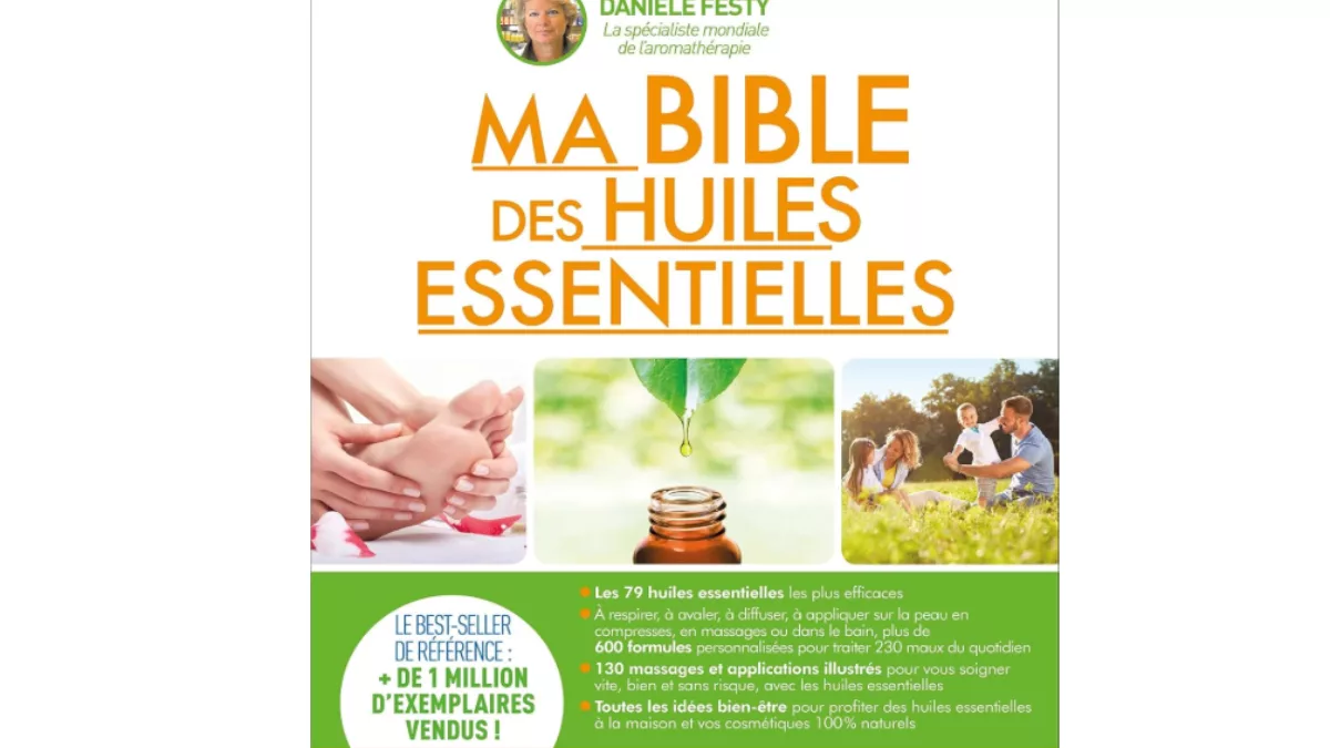 Ma Bible des Huiles Essentielles de Danièle Festy