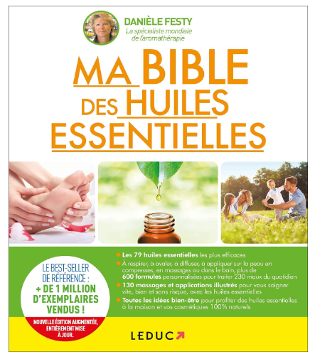 Découvrez "Ma Bible des Huiles Essentielles" de Danièle Festy 📚