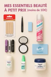 Mes Essentiels Beauté à Petit Prix (moins de 10€)