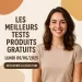Les Meilleurs Tests Produits Gratuits – Lundi 09/06/2025