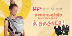 Jeu Concours Love Radius – Gagnez votre Porte-bébé HoodieCarrier 2 !