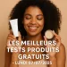 Les Meilleurs Tests Produits Gratuits – Lundi 07/07/2025