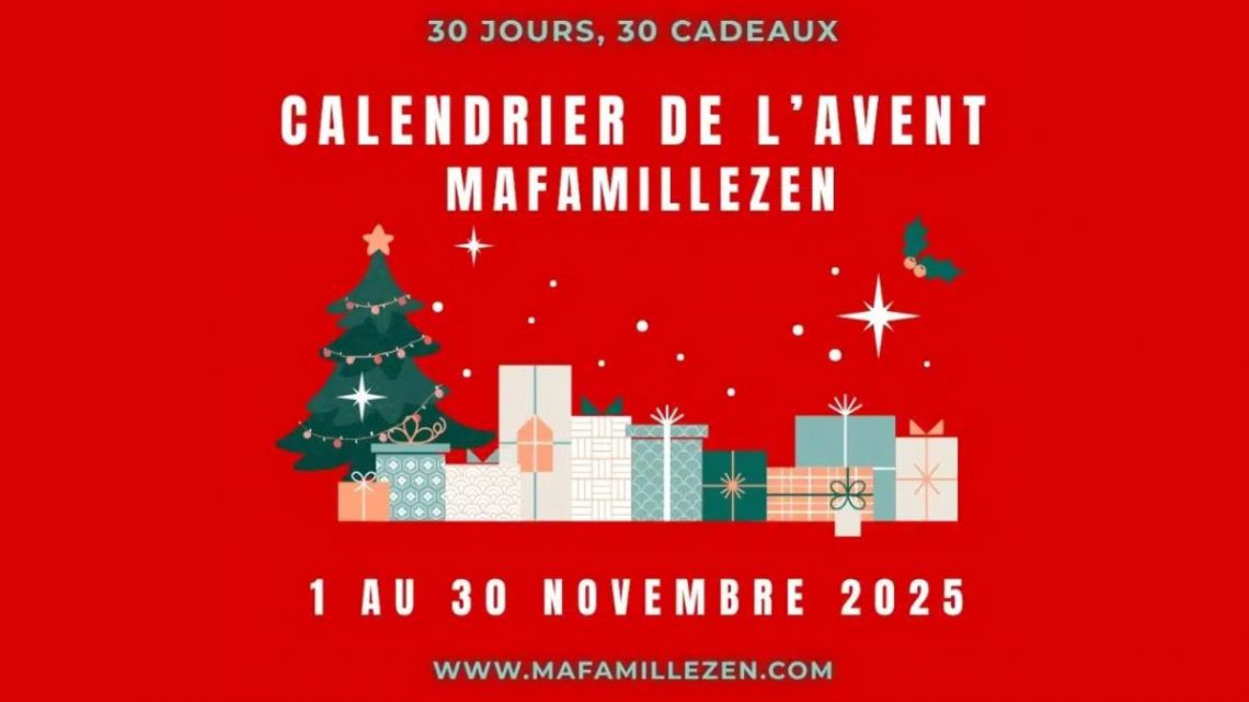 Calendrier de l’Avent Mafamillezen 2025 : 30 jours, 30 cadeaux à gagner en novembre