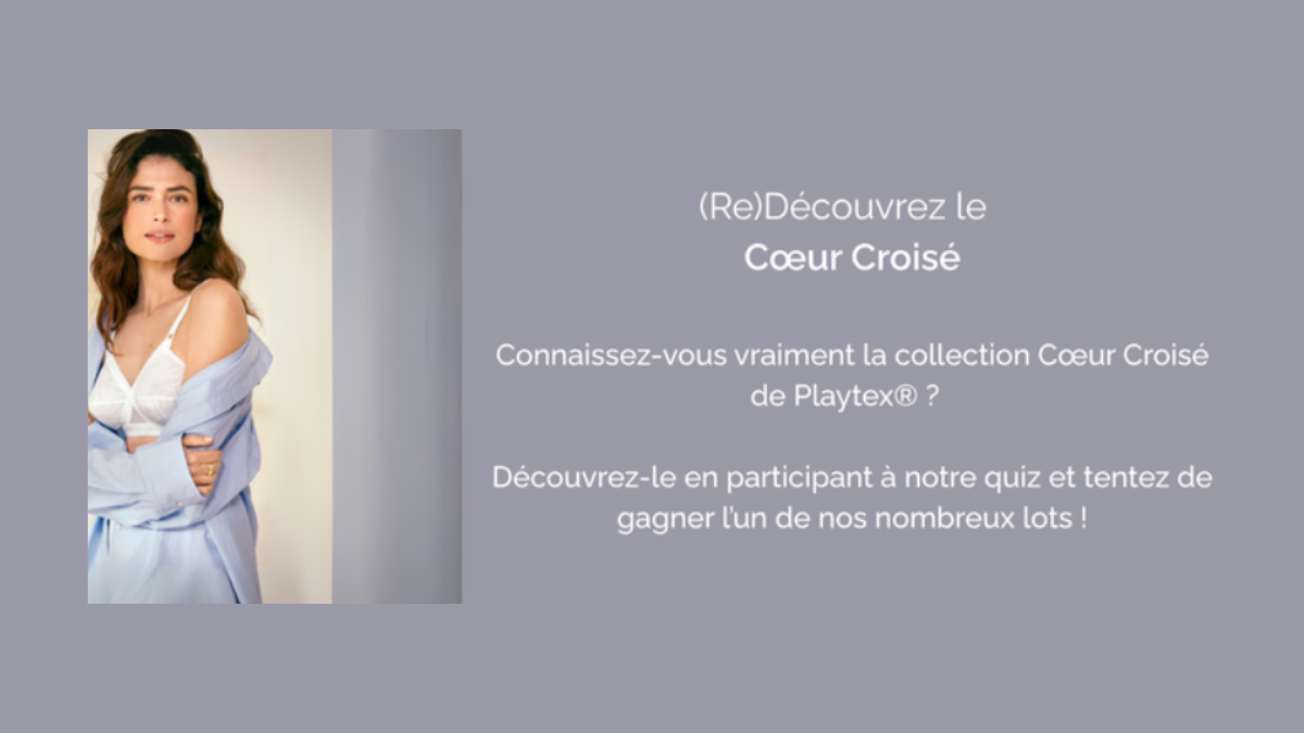 Jeu-Concours Playtex 2025 : (Re)Découvrez le Cœur Croisé et gagnez des bons d’achat 💕