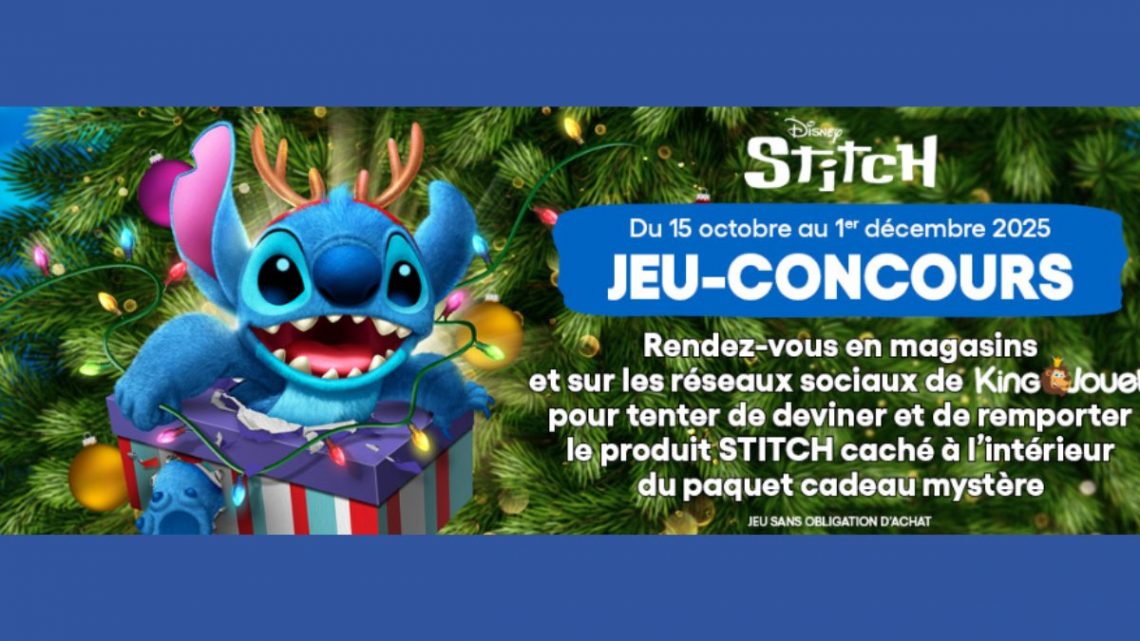 Jeu-Concours Disney Stitch Noël 2025 chez King Jouet – 375 lots à gagner !