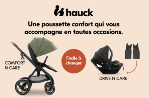 Baby Test : Poussette Comfort N Care + Coque auto Drive N Care Hauck