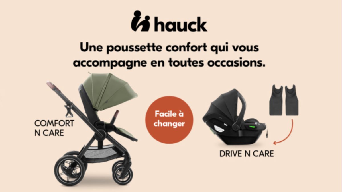 Baby Test : Poussette Comfort N Care + Coque auto Drive N Care Hauck 🚼