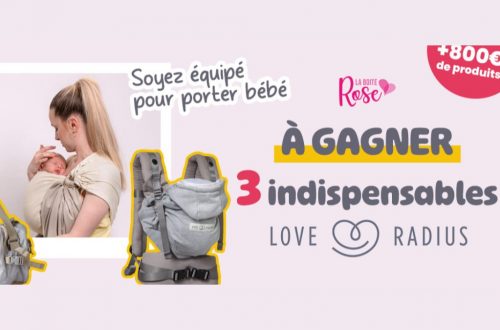 Jeu Concours La Boîte Rose x Love Radius : 3 indispensables pour porter bébé à gagner !