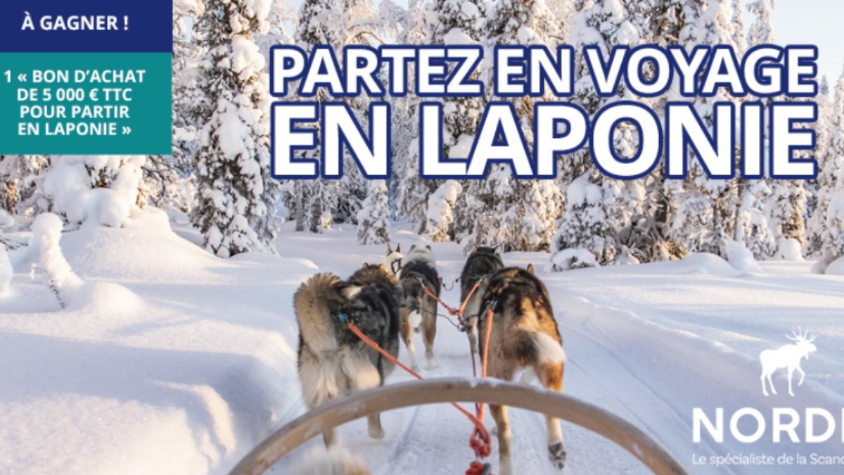 Jeu Concours : Partez en Laponie avec Nordic – Un séjour d’une valeur de 5 000 € à gagner !