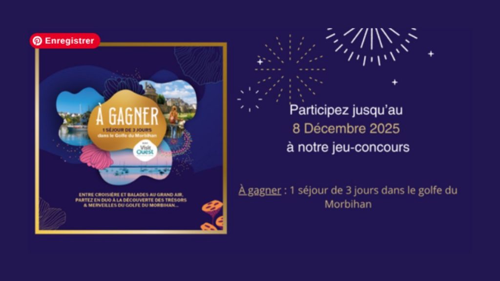 Séjour de 3 jours dans le Morbihan : un concours exceptionnel à ne pas manquer !