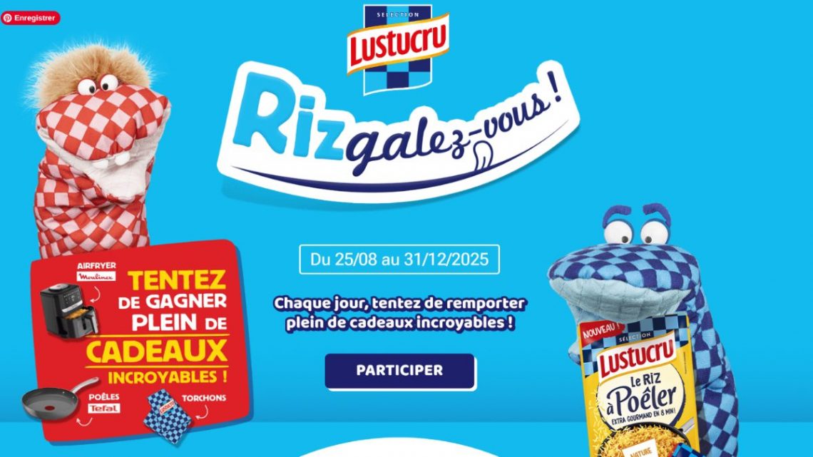 Jeu Lustucru « Rizgalez-vous ! » : 1 000 instants gagnants à découvrir !