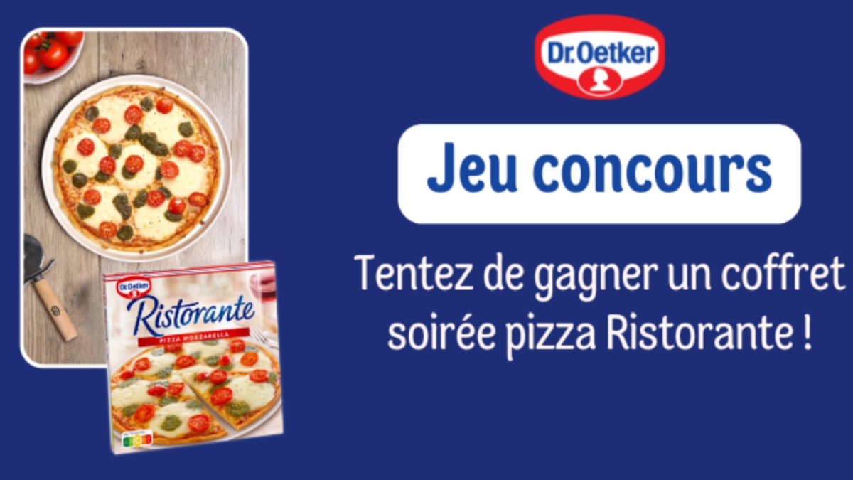 Jeu Concours Dr. Oetker Ristorante – Décembre 2025 : Tentez de Gagner 1 Coffret Soirée Pizza !