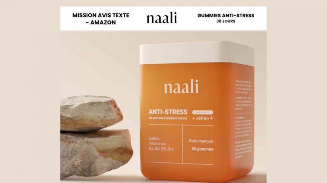 Test Produit : Gummies Anti-Stress Naali – Apaisement Naturel & Humeur Positive